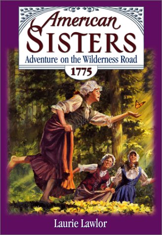 Stock image for Adventure on the Wilderness Road, 1775 (American Sisters Series) for sale by Wonder Book