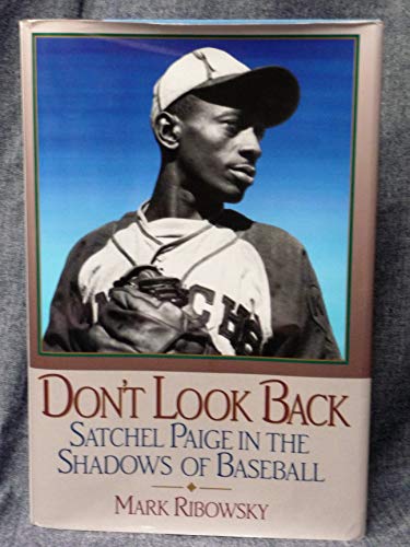 Stock image for Don't Look Back: Satchel Paige in the Shadows of Baseball for sale by Orion Tech