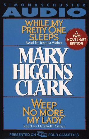 MARY HIGGINS CLARK GIFT SET CST: While My Pretty One Sleeps and Weep No More My Lady (9780671776770) by Clark, Mary Higgins