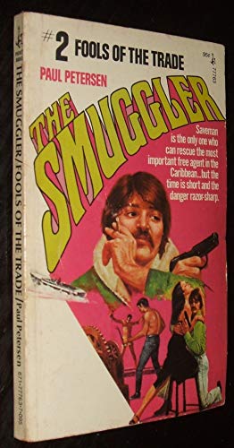 The Smuggler #2: Fools of the Trade (9780671777630) by Paul Petersen