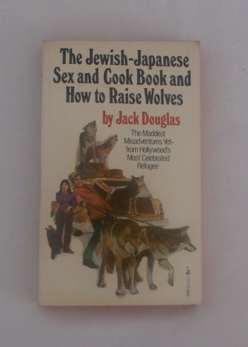 9780671777715: The Jewish-Japanese Sex and Cook Book and How to Raise Wolves