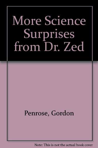 More Science Surprises from Dr. Zed (9780671778118) by Penrose, Gordon