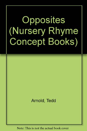 Stock image for Opposites, Nursery Rhyme Concept Books for sale by Alf Books