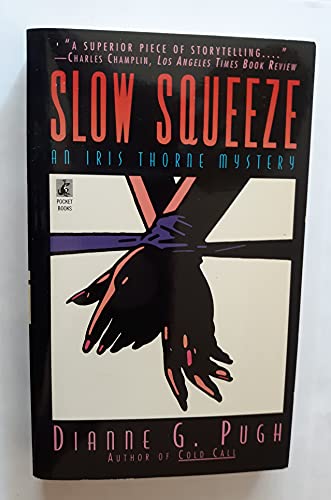 Beispielbild fr Slow Squeeze : An Iris Thorne Mystery zum Verkauf von Better World Books