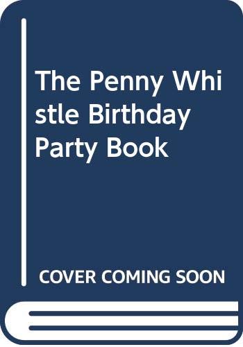 Imagen de archivo de The Penny Whistle Birthday Party Book a la venta por Better World Books: West