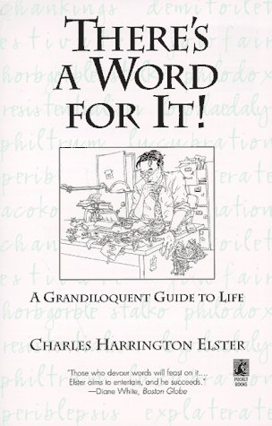 Beispielbild fr There's a Word for It!: A Grandiloquent Guide to Life zum Verkauf von Wonder Book