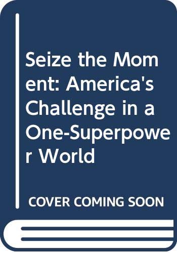 9780671778743: Title: Seize the Moment Americas Challenge in a OneSuperp