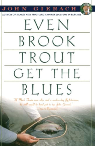 9780671779108: Even Brook Trout Get The Blues (John Gierach's Fly-fishing Library)