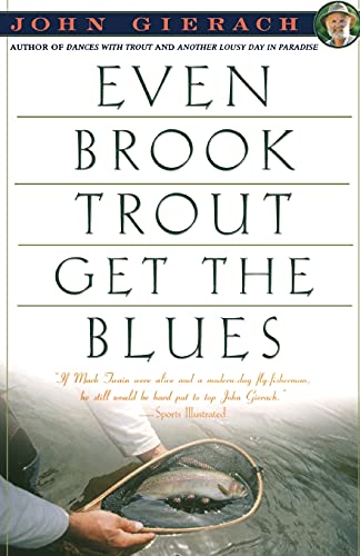 Stock image for Even Brook Trout Get the Blues for sale by Thomas F. Pesce'