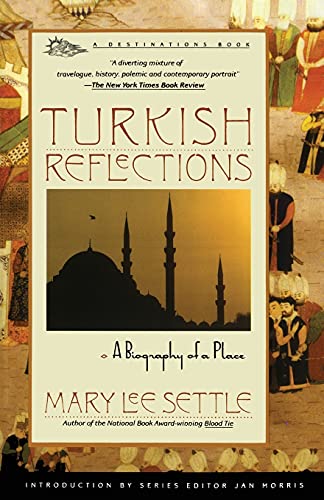 Imagen de archivo de Turkish Reflections: A Biography of a Place a la venta por SecondSale