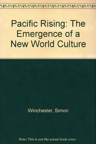 Stock image for Pacific Rising : The Emergence of a New World Culture for sale by Better World Books