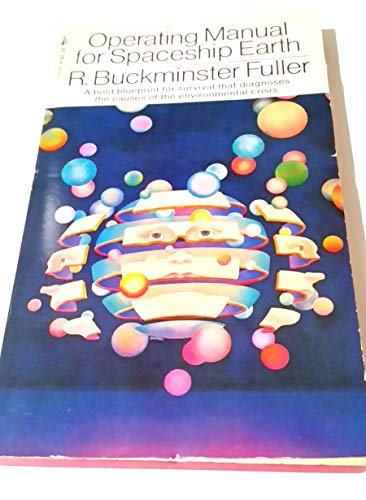 9780671780463: Operating Manual for Spaceship Earth - R. Buckminster  Fuller: 0671780468 - AbeBooks