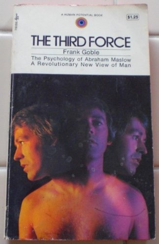 Stock image for The Third Force - the psychology of Abraham Maslow for sale by Ed Buryn Books