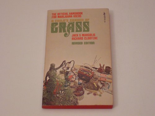 Beispielbild fr A Child's Garden of Grass: The Official Handbook For Marijuana Users zum Verkauf von GoldBooks