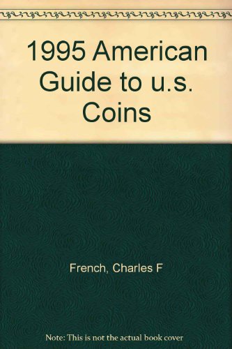Stock image for AMERICAN GUIDE TO UNITED STATES COINS 1995 (PAPER) for sale by HPB-Emerald