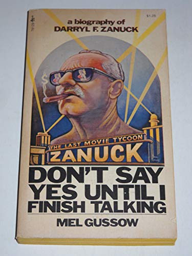 Beispielbild fr Don't Say Yes Until I Finish Talking : A Biography of Darryl F. Zanuck zum Verkauf von Better World Books: West