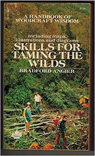 Stock image for Skills for Taming the Wilds; A Handbook of Woodcraft Wisdom for sale by Hippo Books