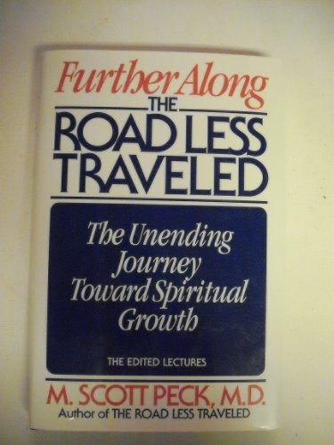 9780671781590: Further Along the Road Less Traveled: The Unending Journey Toward Spiritual Growth