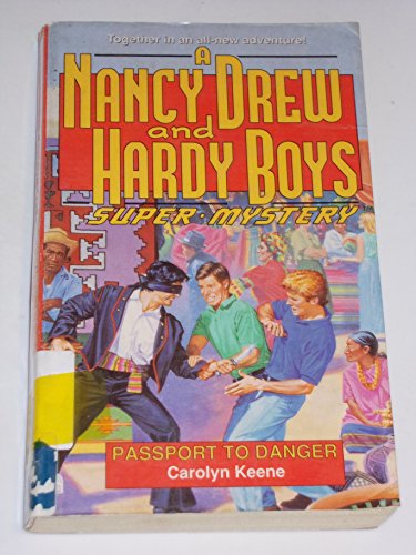 Stock image for Passport to Danger (Nancy Drew Hardy Boys Super Mysteries #19) for sale by Zoom Books Company