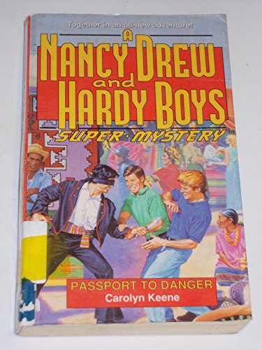 Stock image for Passport to Danger (Nancy Drew & Hardy Boys Super Mysteries #19) for sale by Ergodebooks