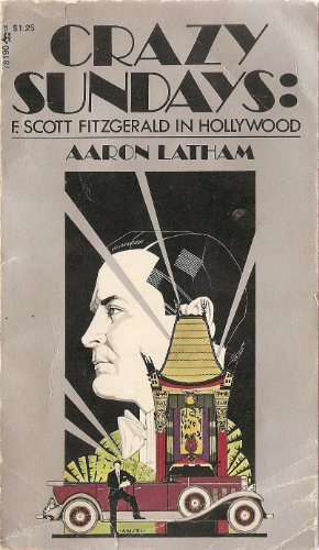 Imagen de archivo de Crazy Sundays: F. Scott Fitzgerald in Hollywood a la venta por Best and Fastest Books