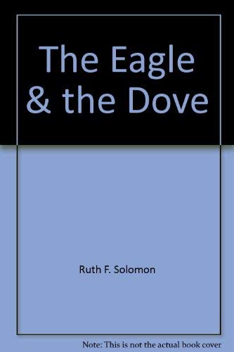 Stock image for The Eagle and the Dove for sale by Better World Books