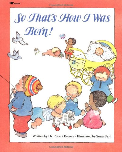 Stock image for So That's How I Was Born! for sale by Gulf Coast Books