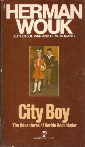 City Boy: The Adventures of Herbie Bookbinder (9780671783624) by Herman Wouk
