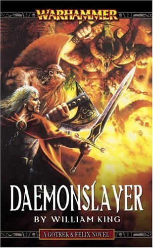 Daemonslayer (A Gotrek & Felix novel) (9780671783891) by King, William