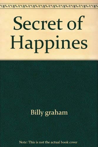 Secret of Happines (9780671784690) by Billy Graham