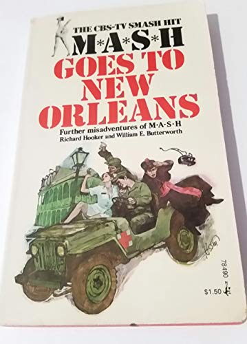 Stock image for M*a*s*h Goes To New Orleans for sale by Camp Popoki LLC dba Cozy Book Cellar