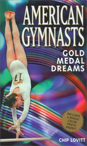 Beispielbild fr American Gymnasts: Gold Medal Dreams zum Verkauf von Wonder Book