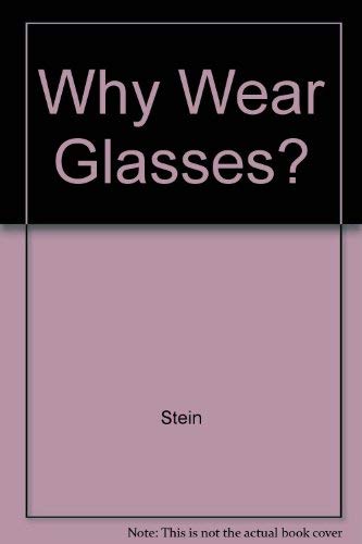 Stock image for Why Wear Glasses if you want Contacts? The Story of the New Soft Contact Lens for sale by Zubal-Books, Since 1961