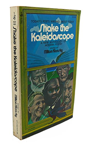 Imagen de archivo de Shake the Kaleidoscope: A New Anthology of Modern Poetry a la venta por ThriftBooks-Atlanta