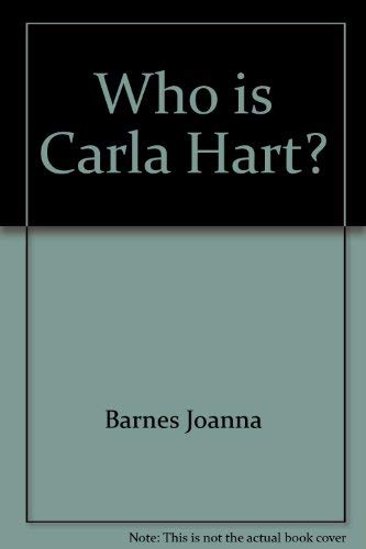Beispielbild fr Who Is Carla Hart zum Verkauf von ThriftBooks-Atlanta