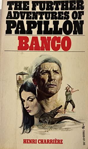 9780671786885: BANCO: THE FURTHER ADVENTURES OF PAPILLON