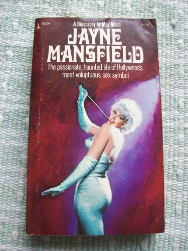 Stock image for Jayne Mansfield: A Biography The passionate haunted life of Hollywood's most voluptuous sex symbol for sale by Time Tested Books