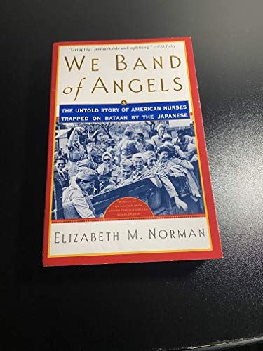 Stock image for We Band of Angels: The Untold Story of American Nurses Trapped on Bataan by the Japanese for sale by SecondSale