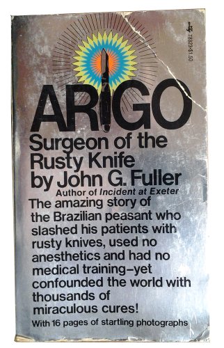 Stock image for Arigo: Surgeon of the Rusty Knife for sale by Magus Books Seattle