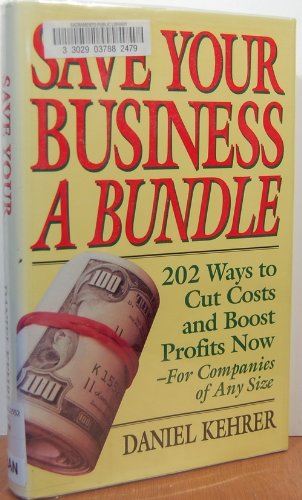 9780671788933: Save Your Business a Bundle: 202 Ways to Cut Costs & Boost Profits Companies
