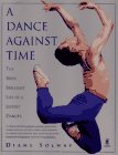 Beispielbild fr A Dance Against Time: The Brief, Brilliant Life of a Joffrey Dancer zum Verkauf von Reuseabook