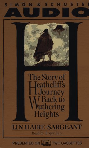 Stock image for H.: The Story of Heathcliff's Journey Back to Wuthering Heights/Cassettes for sale by The Yard Sale Store