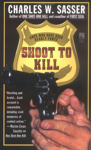 9780671789299: Shoot to Kill: Cops Who Have Used Deadly Force