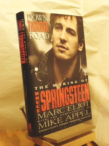 9780671789336: Down Thunder Road : The Making of Bruce Springsteen