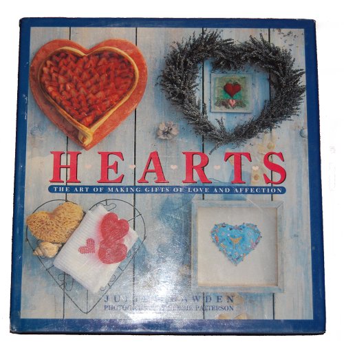 Stock image for Hearts: The Art of Making Gifts of Love and Affection for sale by Wonder Book