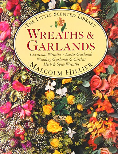 Imagen de archivo de Wreaths and Garlands (Little Scented Library) a la venta por HPB-Ruby