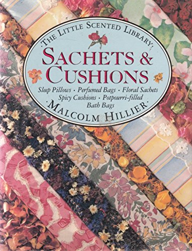 Stock image for Sachets Cushions (Little Scented Library) for sale by Goodwill Books