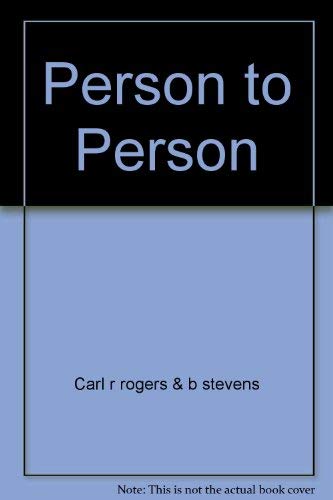 Beispielbild fr Person to Person: the problem of being human - a new trend in psychology zum Verkauf von Ed Buryn Books