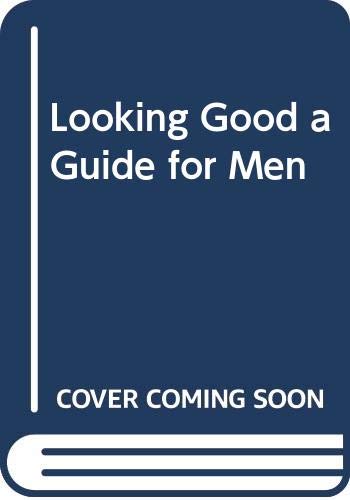 9780671790707: Looking Good a Guide for Men