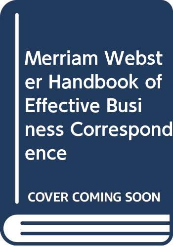 Imagen de archivo de Merriam Webster Handbook of Effective Business Correspondence a la venta por Montclair Book Center